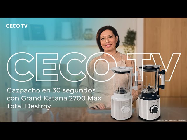 CecoTV de Gazpachos en 30 segundos con Grand Katana 2700 Max Total Destroy