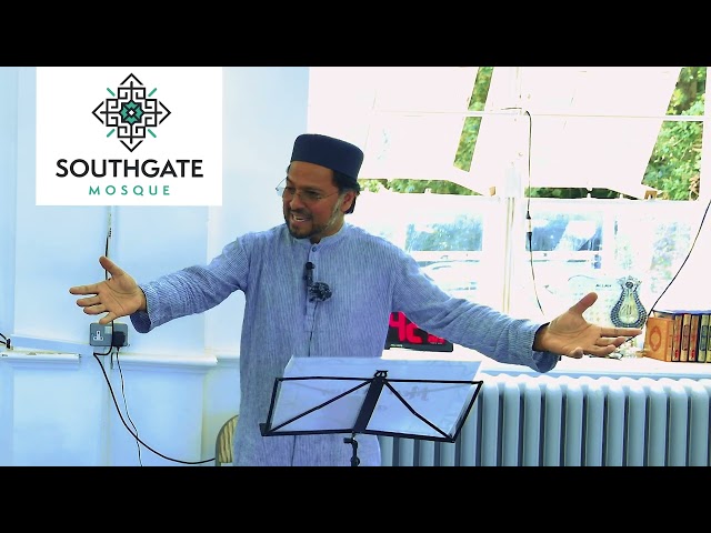 Don't Lose Hope or despair - Jum'ah Khutba at Southgate Mosque on 19th August 2024