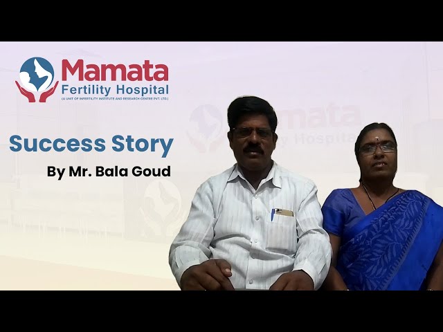 Success stories! Hear it from our patient Mr. Bala Goud | IIRC | Mamata Fertility Hospital