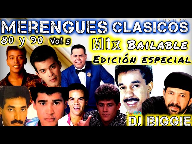 MERENGUE CLASICO MIX BAILABLE DE LOS 80 Y 90 VOL 5 EDICION ESPECIAL #merengueclasico #merenguemix