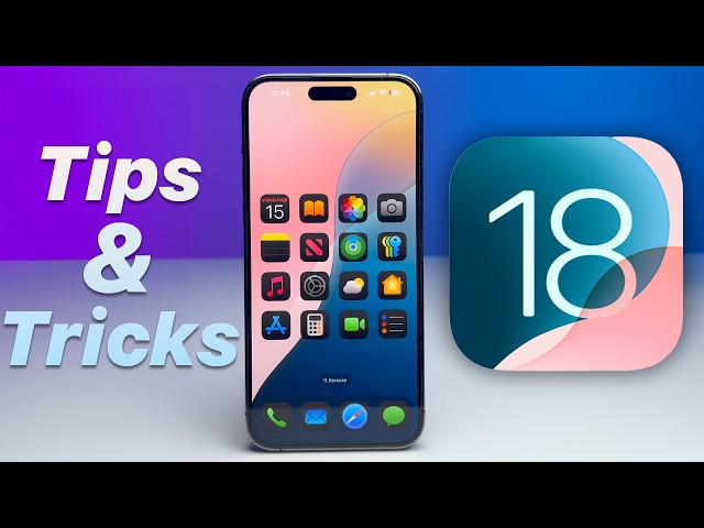 The best iOS 18 Tips and Tricks