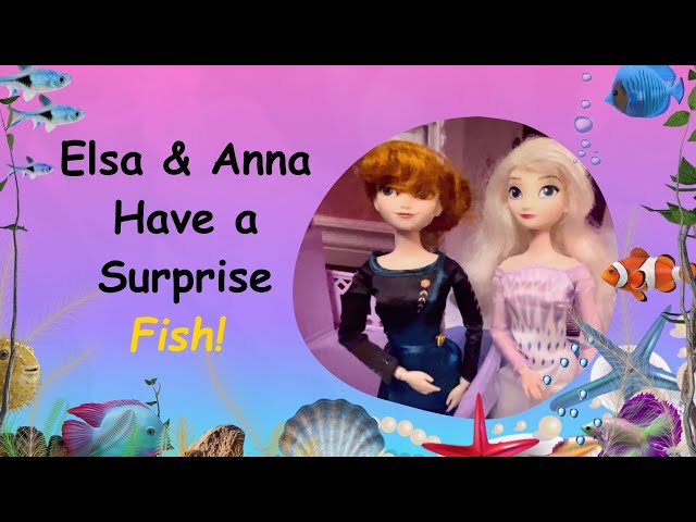 Elsa & Anna Have a Surprise Fish!