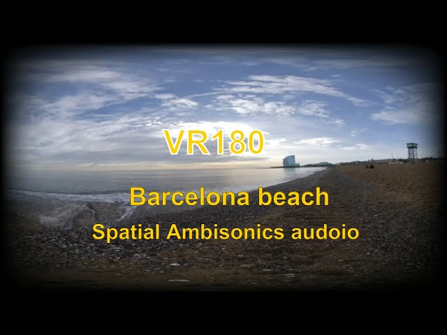 Barcelona beach with spatial ambisonics audio #vr180 stereoscopic 3d