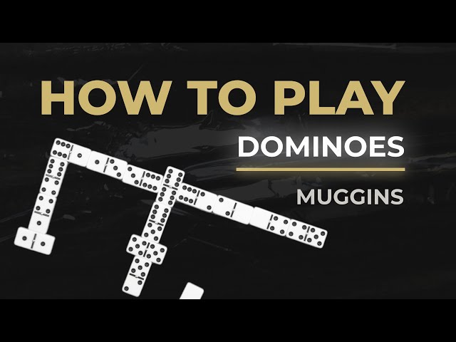 How To Play Dominoes Muggins