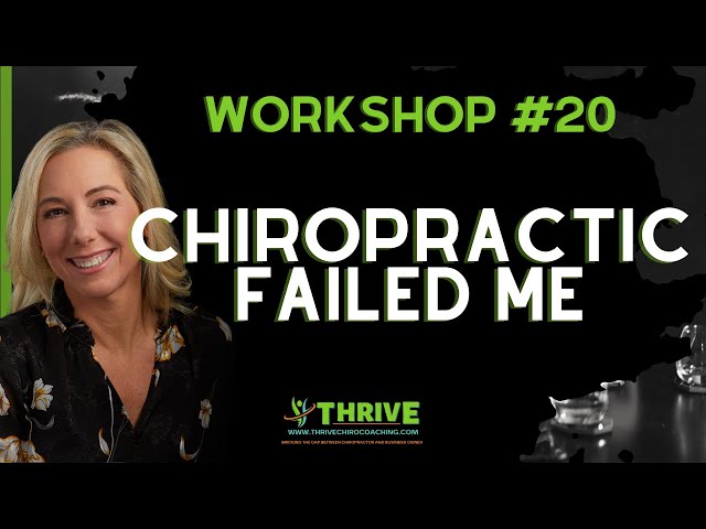 Wednesday Free Workshop: Chiropractic Failed me