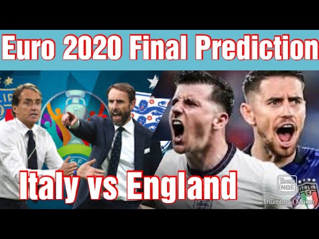 Euro 2020 Final Prediction|Italy vs England Prediction|Italy vs England H2H