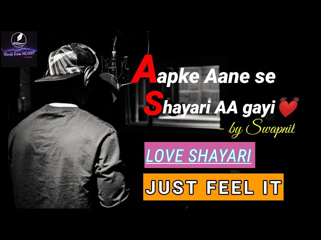 Aapke aane se SHAYARI aa gayi | Love shayari | Hindi romantic poetry | Words from HEART | By Swapnil