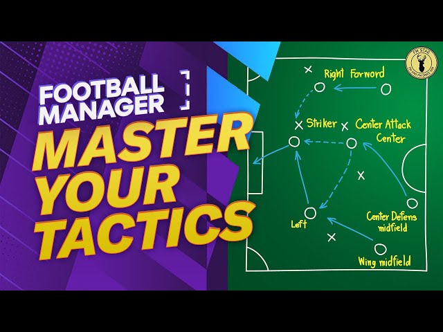 The MUST-KNOW Tips To MASTER Tactics In Football Manager