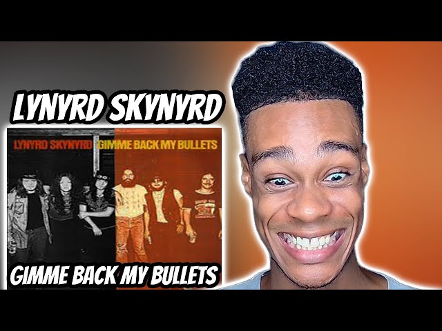 FIRST TIME HEARING | Lynyrd Skynyrd - Gimme Back My Bullets