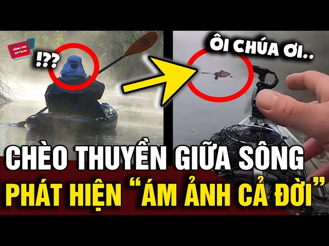 Đang chèo thuyền 'CÂU CÁ' giữa sông, người đàn ông phát hiện 'VẬT THỂ LẠ' và cái kết | Động Tiin