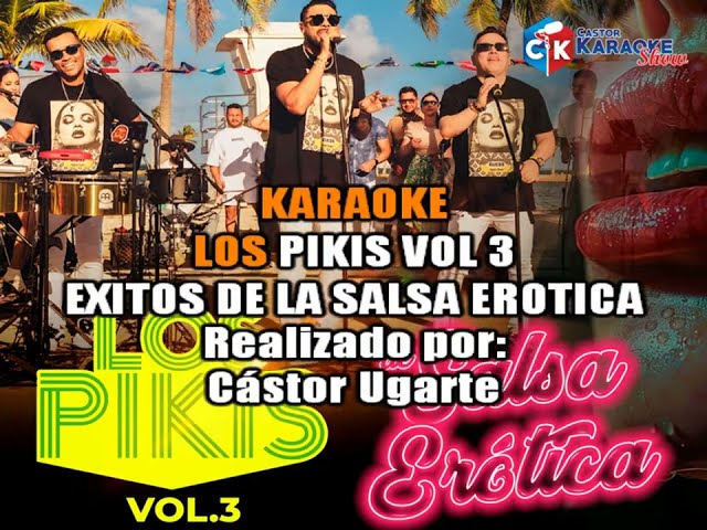 karaoke los pikis exitos de la salsa erotica volumen 03 by castor karaoke show #salsa #erotica