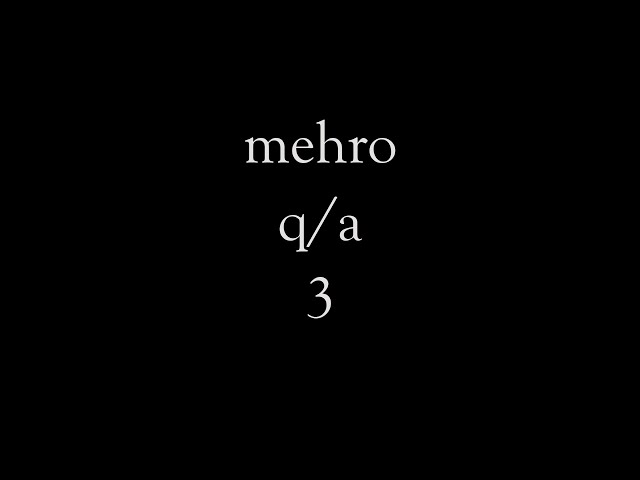 mehro q/a 3