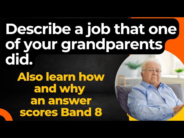 Describe a job that one of your grandparents did | Band 8 #ieltsspeaking