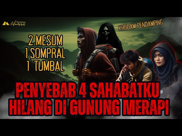 PARAH! KISAH MISTIS 8 PENDAKI KUALAT DI GUNUNG MERAPI! 1 PENDAKI TERSESAT DI DESA GHAIB - PART2