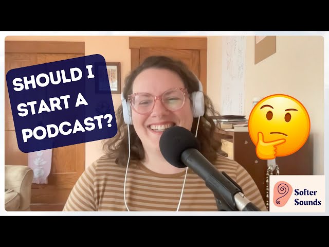 Should I start a podcast? | Podcast Advice for Creatives & Business Owners