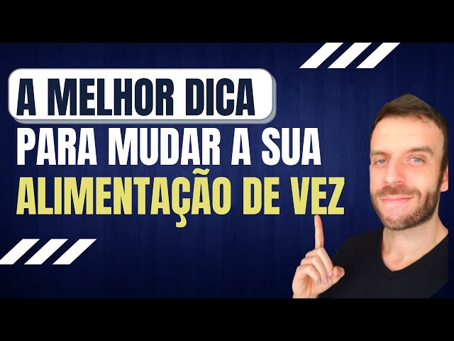 A MELHOR DICA PARA MUDAR A SUA ALIMENTAÇÃO - CAFÉ COM NUTRI