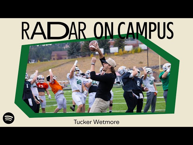 RADAR On Campus: Tucker Wetmore