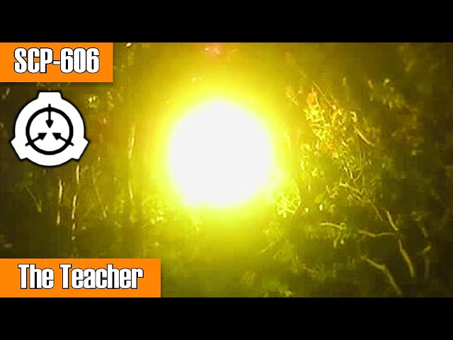 SCP-606 The Teacher |object class euclid