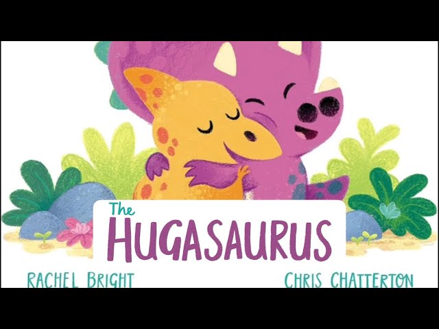 THE HUGASAURUS | TEACHES THE POWER OF POSITIVITY! | READ ALOUD VIDEO | #readaloud #esl