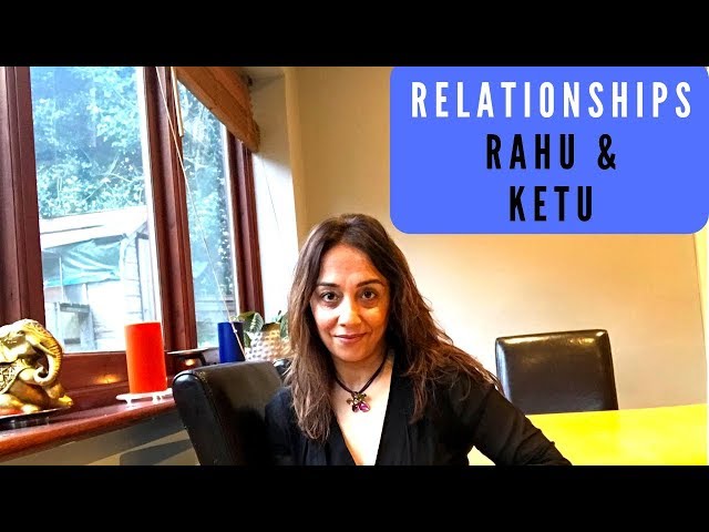 Rahu & Ketu & Relationships