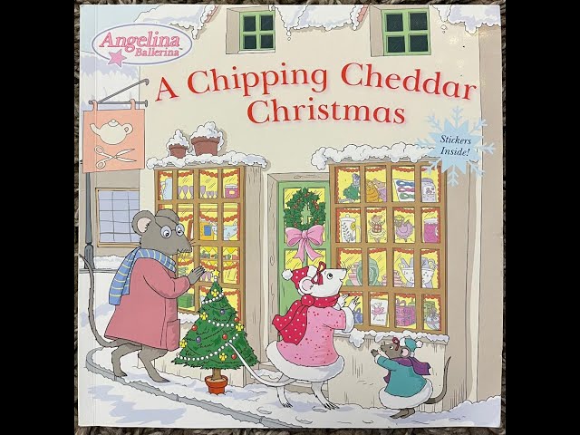 Angelina Ballerina: A Chipping Cheddar Christmas (Read Aloud / Read Along Story)