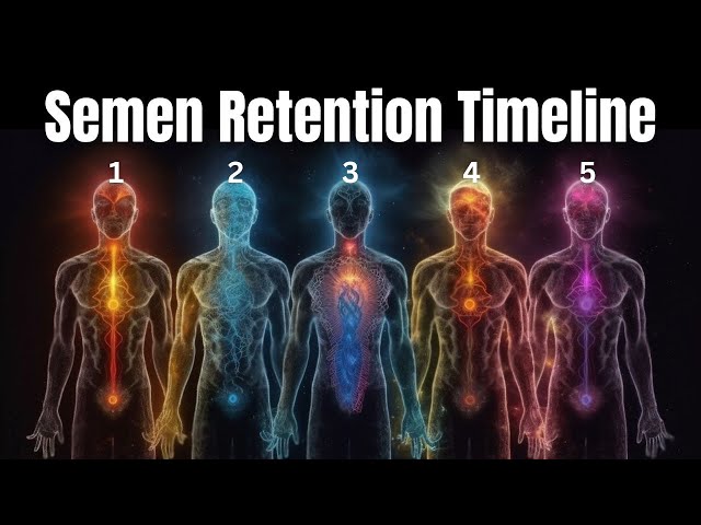 5 STAGES OF SEMEN RETENTION (This Happens To Everyone)