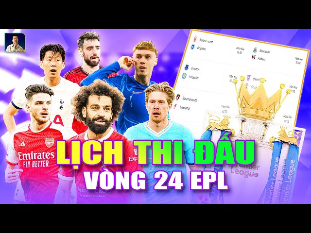 LỊCH THI ĐẤU EPL: ĐẠI CHIẾN ARSENAL - MAN CITY, MAN UTD LIỆU CÓ DUY TRÌ CHUỖI THẮNG ?!!!