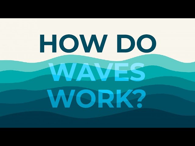 How do Ocean Waves Work?