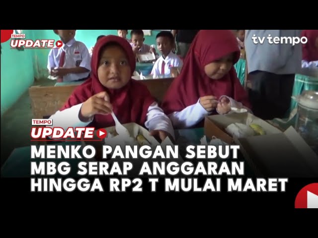 Menko Pangan Sebut MBG Serap Anggaran Hingga Rp2 T Mulai Maret