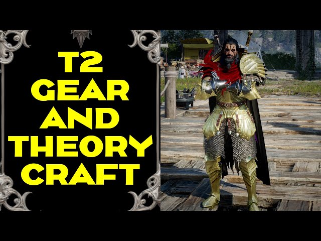 T2 GEAR and Theory Crafting (for tanks) in Throne and Liberty