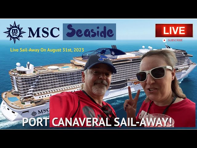 MSC Seaside Port Canaveral Sail-Away | Cruise Talk & Cruise Tips! | Live 8/31/2023!