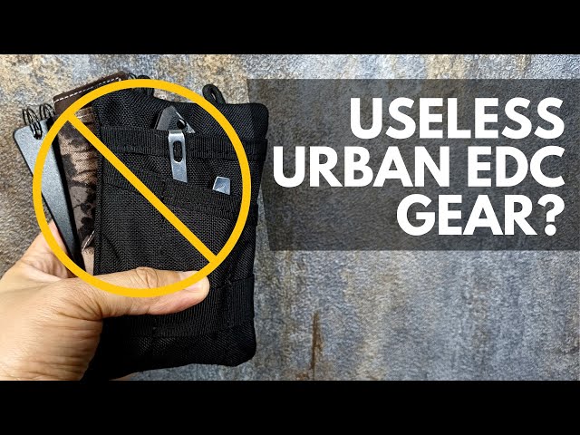 Urban EDC Gear that the Average Person Does Not Need