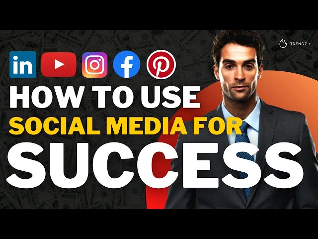 How To Use Social Media & Technology for Success