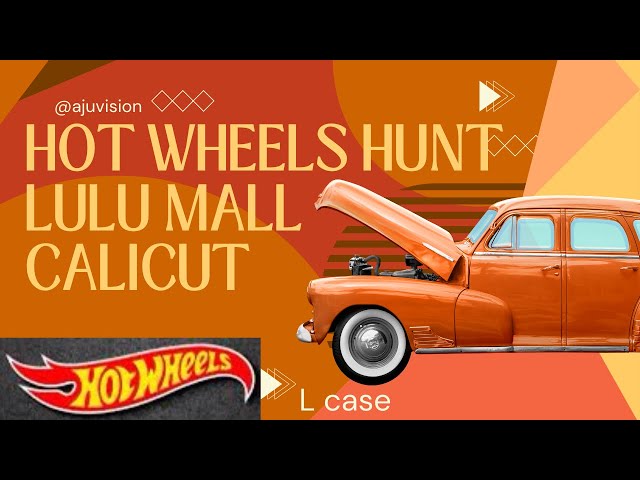 Hot wheels hunting lulu mall calicut