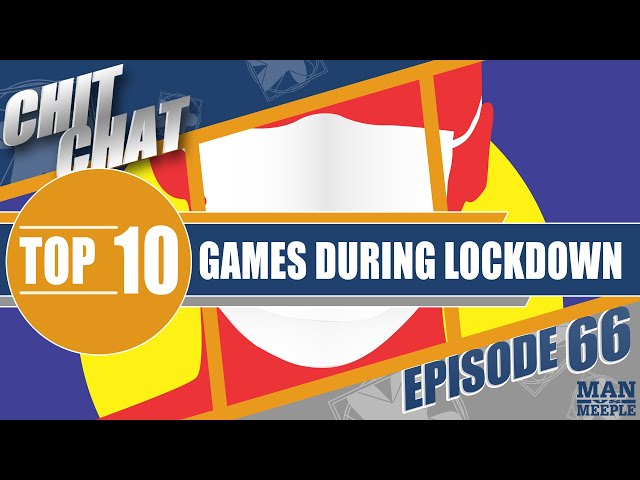 Top 10 Games to Play During Lockdown - Chit Chat LIVE - Episode 66