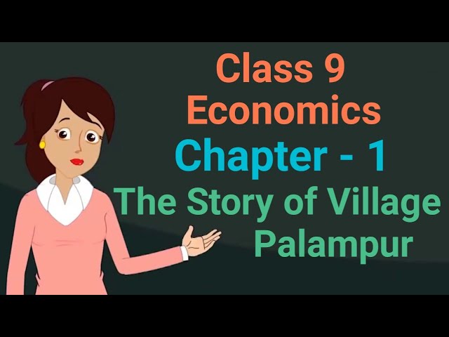 Class 9 Economics chapter 1 The Story of Village Palampur cbse ncert social science