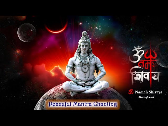 Om Namah Shivaya | Powerful Maha Mantra Chanting | ॐ नमः शिवाय धुन | Peace of mind different ways I