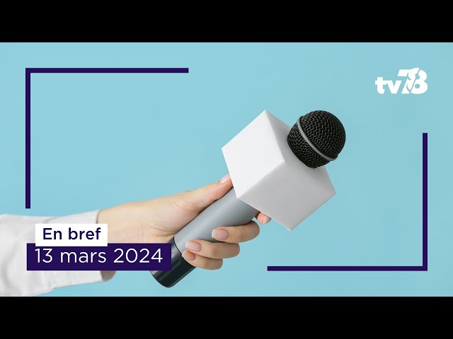 Les actualités en bref du mercredi 13 mars