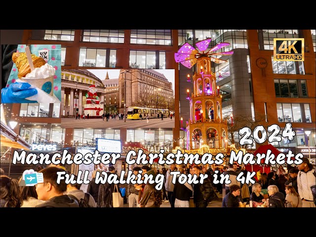 2024 Manchester Christmas Market | Full Walking Tour 4K | UK Best?