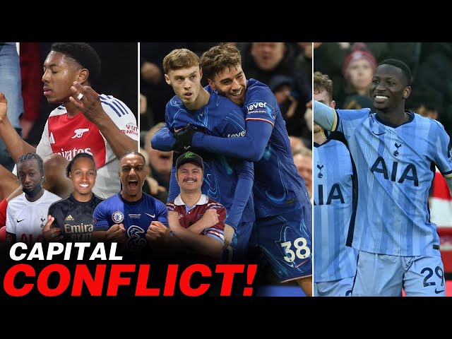 Chelsea Take Down West Ham | Arsenal Batter Man City | Spurs Finally Win | Capital Conflict