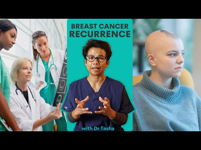 Breast cancer recurrence; signs, symptoms, and treatment with Dr Tasha