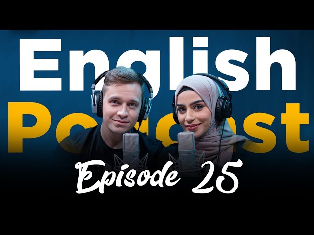 Learning English With Podcast Conversation | Episode 25