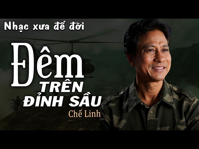 ĐÊM TRÊN ĐỈNH SẦU - Chế Linh (Nhạc Xưa) | Nhạc Vàng Xưa Bất Hủ Một Thời