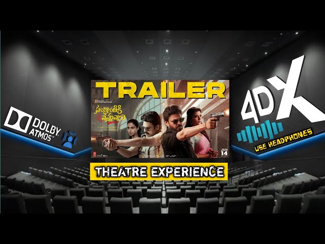 SANKRANTHIKI VASTHUNAM TRAILER | MOVIE TRAILER | THEATRE EXPERIENCE | DOLBY ATMOS ||