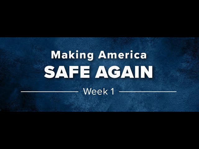 Making America Safe Again, Week 1