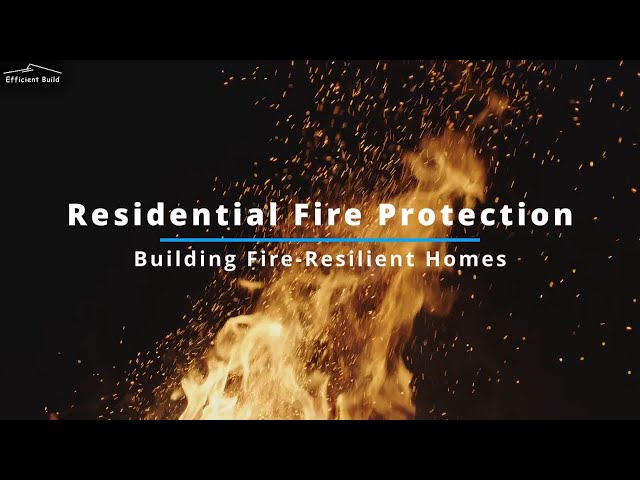 Essential tips to protect your home and family from wildfires | Efficient Build