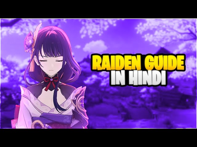 COMPLETE RAIDEN GUIDE! Best Builds  - Weapons, Cons, Artifacts & Teams | Genshin Impact India