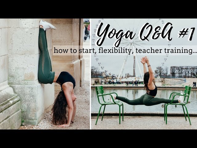 YOGA Q&A#1 » how to start & improve, flexibility, my practice, best YTT for you..