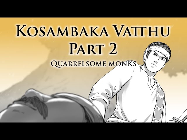 Quarrelsome Monks | Kosambaka Vatthu (Part 2) | Dhammapada V.6 | Animated Buddhist Stories