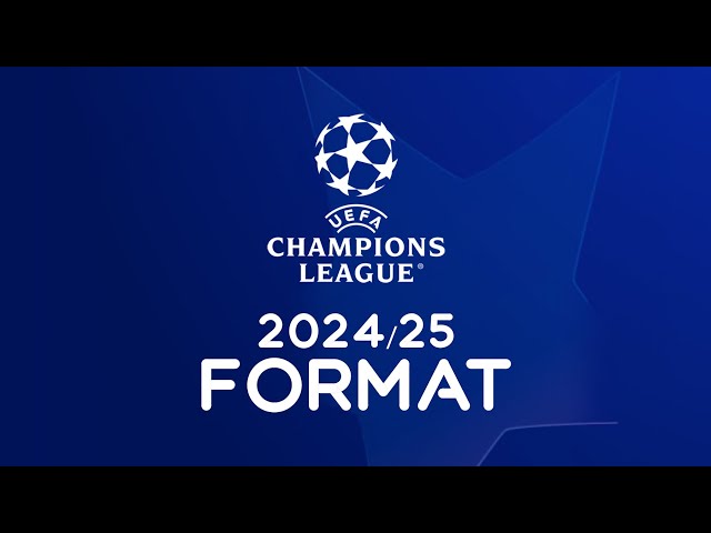 Ibintu 5  ugomba kumenya kuri UEFA Champions League iyi Format Nshya 2024-2025